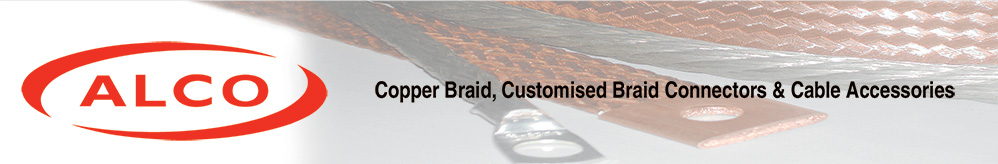 Alco Manufacturing Ltd, Copper Braid, Customised Braid connectors & cable accessories.